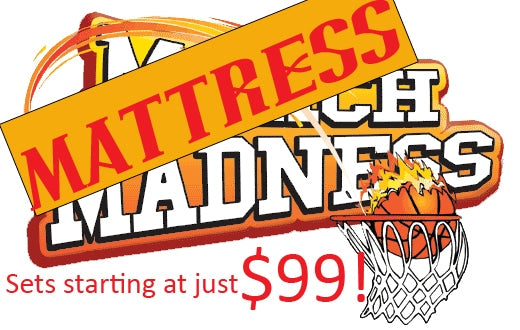 March (Mattress) Madness